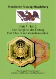 Preußische Festung Magdeburg, Heft 7 -Teil 2 Der Fortgürtel der Festung