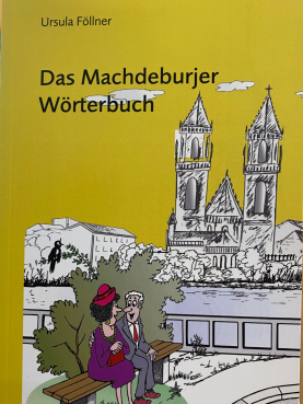 Das Machdeburjer W?rterbuch