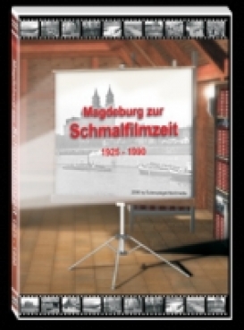 Magdeburg zur Schmalfilmzeit 1925-1990